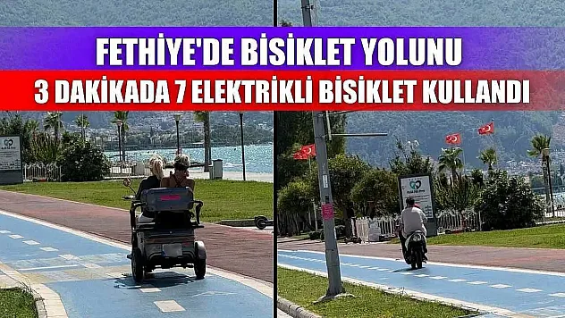 Fethiye'de Bisiklet Yolunu 3 Dakikada 7 Elektrikli Bisiklet Kullandı