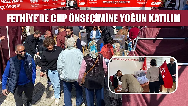 Fethiye'de CHP önseçimine yoğun katılım