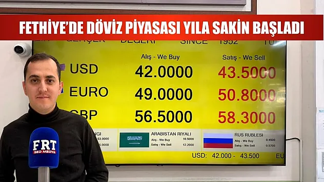 Fethiye'de Döviz Piyasası Yıla Sakin Başladı