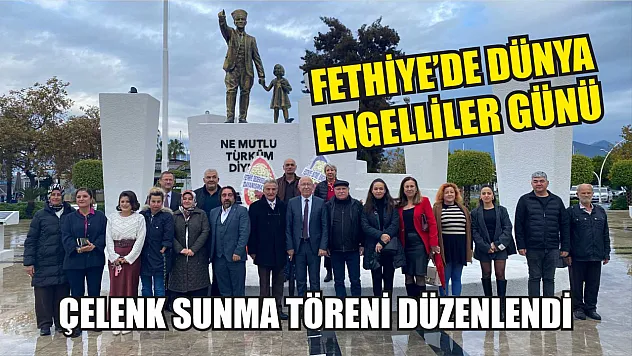 Fethiye'de Dünya Engelliler Günü: Çelenk Sunma Töreni Düzenlendi