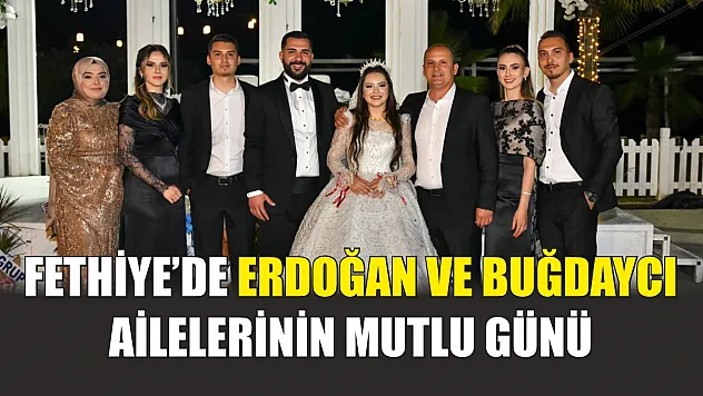 Fethiye'de Erdoğan ve Buğdaycı Ailelerinin Mutlu Günü