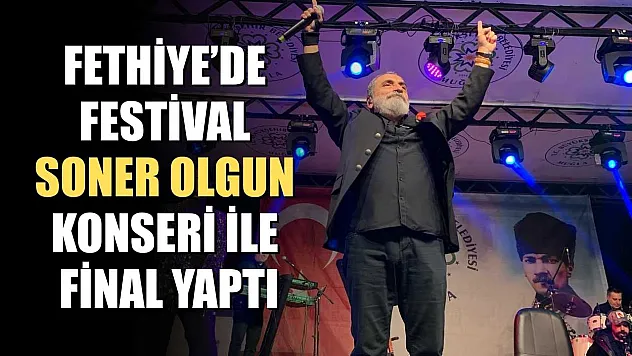 Fethiye'de festival Soner Olgun Konseri ile final yaptı