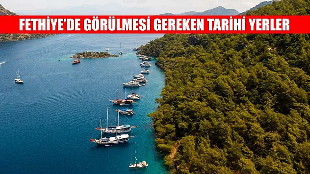 Fethiye'de Görülmesi Gereken Tarihi Yerler