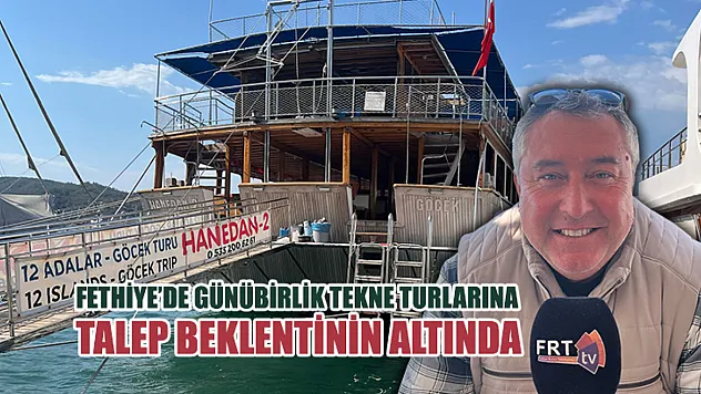 Fethiye'de Günübirlik Tekne Turlarına Talep Beklentinin Altında