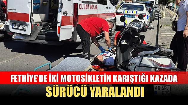 Fethiye'de İki Motosikletin Karıştığı Kazada Sürücü Yaralandı