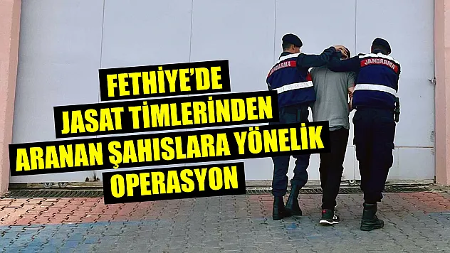 Fethiye'de JASAT timlerinden aranan şahıslara yönelik operasyon