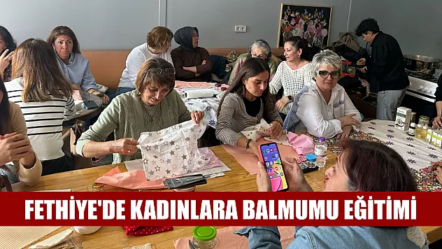 Fethiye'de kadınlara balmumu eğitimi