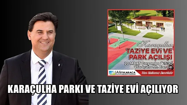 Fethiye'de Karaçulha Parkı ve Taziye Evi Açılıyor