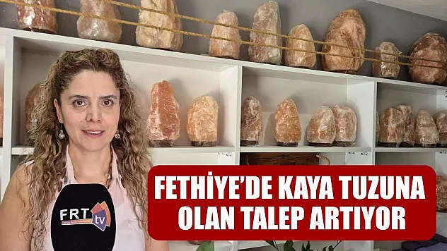 Fethiye'de kaya tuzuna olan talep artıyor