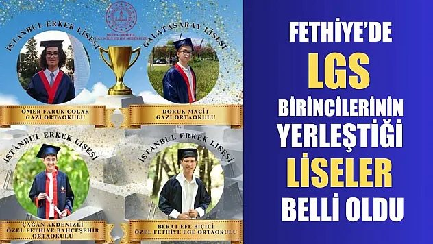 Fethiye'de LGS Birincilerinin Yerleştiği Liseler Belli Oldu