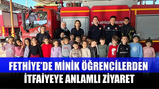 Fethiye'de minik öğrencilerden itfaiyeye anlamlı ziyaret
