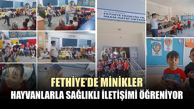 Fethiye'de minikler hayvanlarla sağlıklı iletişimi öğreniyor