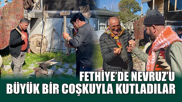 Fethiye'de Nevruz'u büyük bir coşkuyla kutladılar