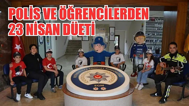Fethiye'de polis ve öğrencilerden 23 Nisan düeti
