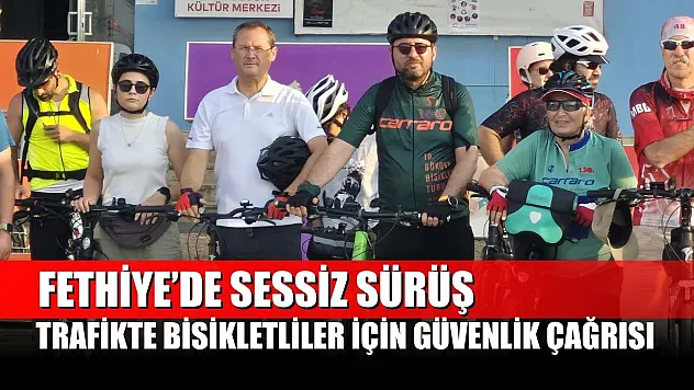 Fethiye'de Sessiz Sürüş: Trafikte Bisikletliler İçin Güvenlik Çağrısı