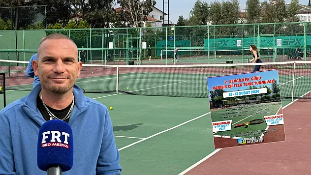 Fethiye'de Sevgililer Günü'ne özel tenis turnuvası başlıyor