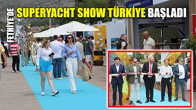 Fethiye'de Superyacht Show Türkiye başladı