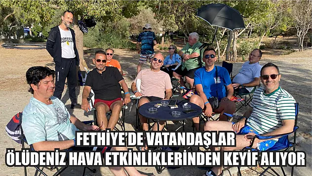 Fethiye'de Vatandaşlar Ölüdeniz Hava Etkinliklerinden Keyif Alıyor