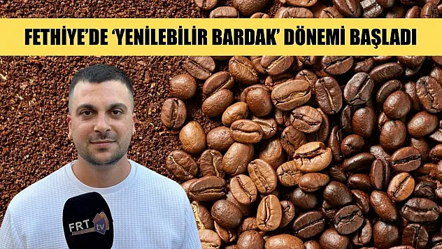 Fethiye'de 'Yenilebilir Bardak' dönemi başladı