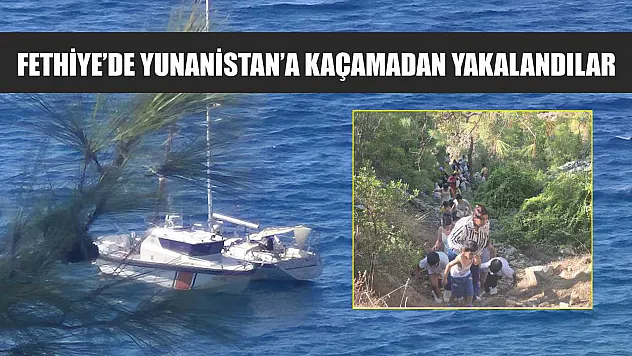 Fethiye'de Yunanistan'a Kaçamadan Yakalandılar