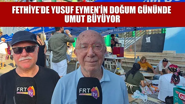 Fethiye'de Yusuf Eymen'in doğum gününde umut büyüyor