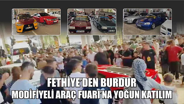 Fethiye'den Burdur Modifiyeli Araç Fuarı'na yoğun katılım