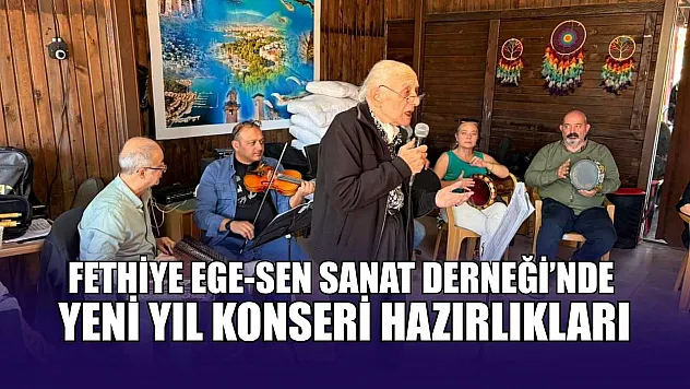 Fethiye Ege-Sen Sanat Derneği'nde yeni yıl konseri hazırlıkları