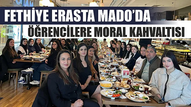 Fethiye Erasta Mado'da öğrencilere moral kahvaltısı