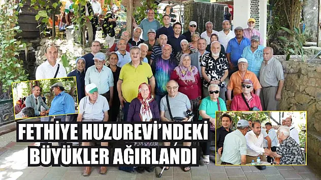 Fethiye Huzurevi'ndeki Büyükler Ağırlandı