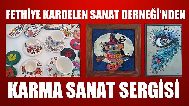 Fethiye Kardelen Sanat Derneği'nden karma sanat sergisi