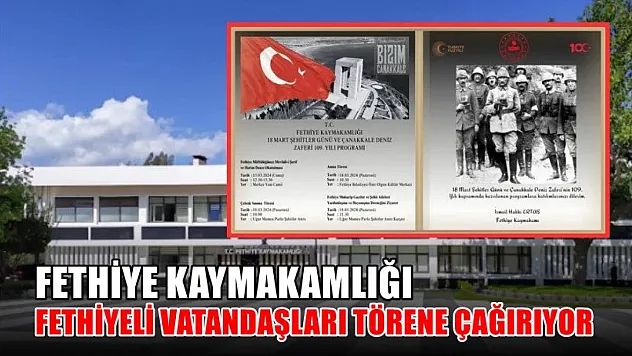 Fethiye Kaymakamlığı Fethiyeli vatandaşları törene çağırıyor