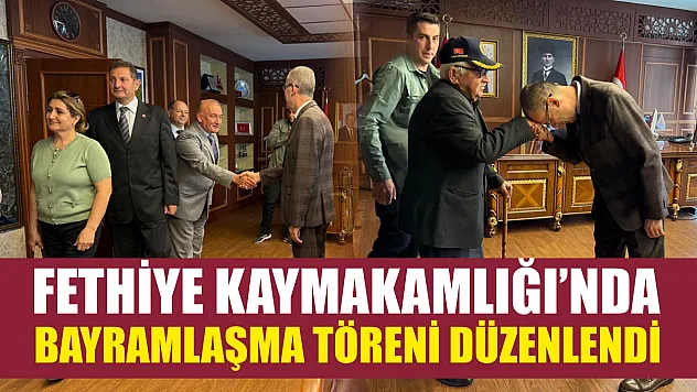 Fethiye Kaymakamlığı'nda bayramlaşma töreni düzenlendi