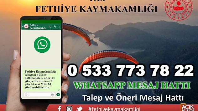 Fethiye Kaymakamlığı Whatsapp Mesaj Hattı hizmetinizde