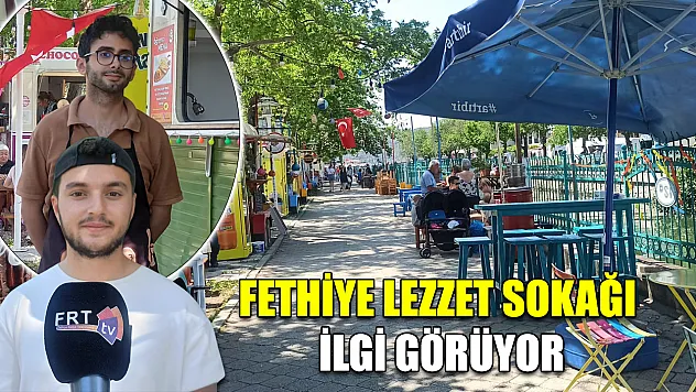 Fethiye Lezzet Sokağı ilgi görüyor