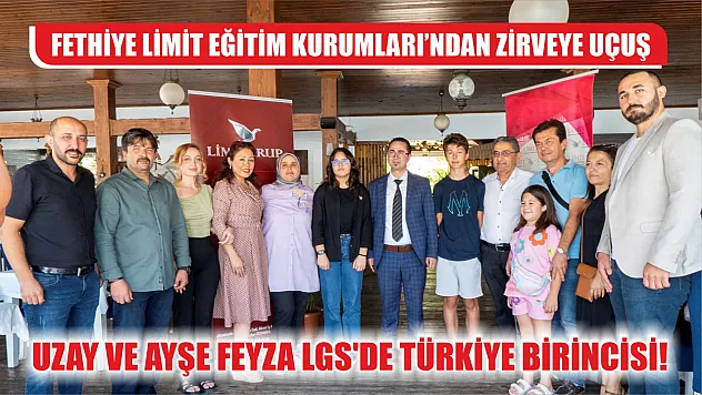 Fethiye Limit Eğitim Kurumları'ndan Zirveye Uçuş: Uzay ve Ayşe Feyza LGS'de Türkiye Birincisi!