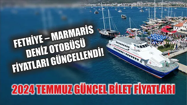 Fethiye – Marmaris deniz otobüsü fiyatları güncellendi! 2024 Temmuz güncel bilet fiyatları
