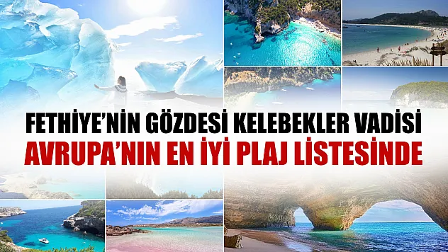 Fethiye'nin Gözdesi Avrupa'nın En İyi Plaj Listesinde