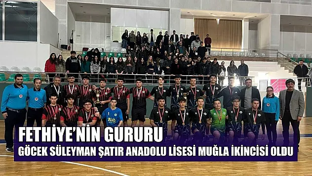 Fethiye'nin gururu: Göcek Süleyman Şatır Anadolu Lisesi Muğla ikincisi oldu
