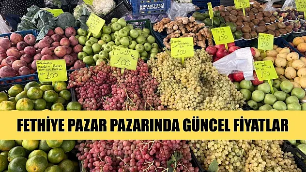 Fethiye Pazar pazarında güncel fiyatlar