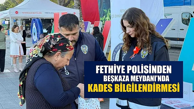 Fethiye Polisinden Beşkaza Meydanı'nda KADES bilgilendirmesi