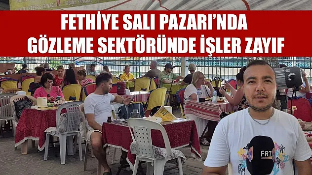 Fethiye Salı Pazarı'nda gözleme sektöründe işler zayıf