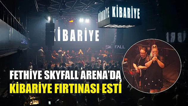Fethiye Skyfall Arena'da Kibariye Fırtınası Esti