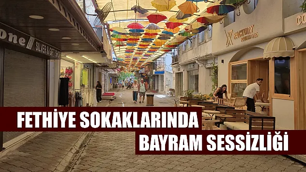 Fethiye Sokaklarında Bayram Sessizliği