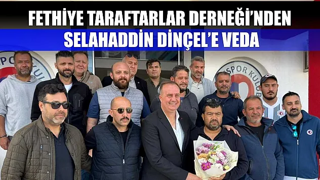 Fethiye Taraftarlar Derneği'nden Selahaddin Dinçel'e Veda