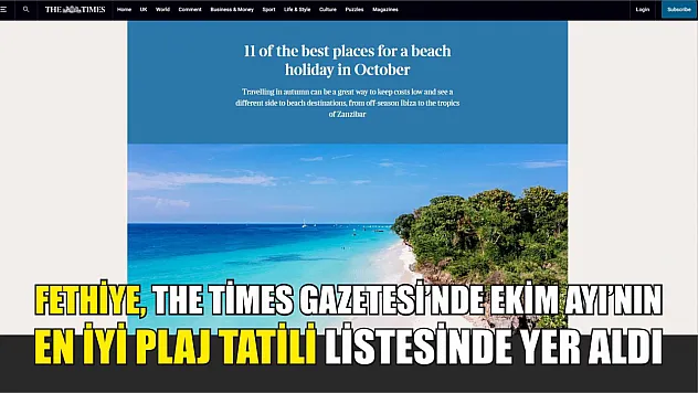 Fethiye, The Times gazetesinde Ekim Ayı'nın en iyi plaj tatili listesinde yer aldı