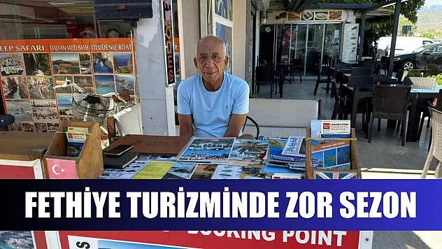 Fethiye Turizminde Zor Sezon