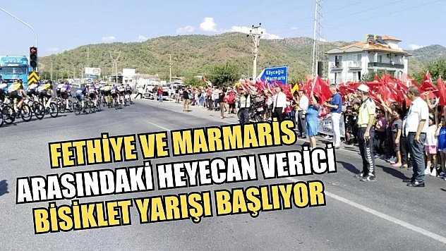 Fethiye ve Marmaris arasındaki heyecan verici bisiklet yarışı başlıyor