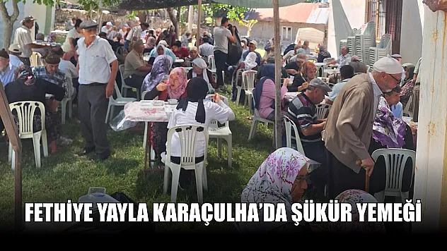 Fethiye Yayla Karaçulha'da Şükür Yemeği