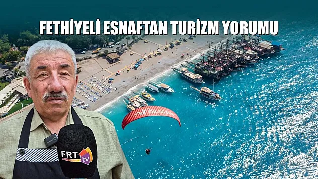 Fethiyeli esnaftan turizm yorumu