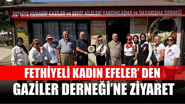 Fethiyeli Kadın Efeler' den Gaziler Derneği'ne Ziyaret